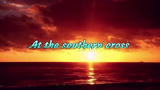 Crosby, Stills &amp; Nash -  Southern Cross (with lyrics)