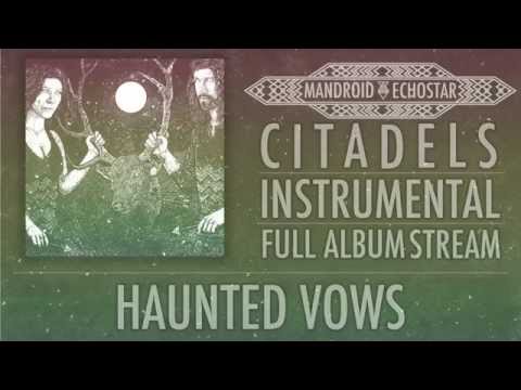 Mandroid Echostar - CITADELS (Instrumental Version) Stream