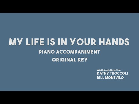 MY LIFE IS IN YOUR HANDS - Piano Accompaniment