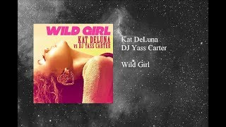 Kat DeLuna - Wild Girl vs DJ Yass Carter