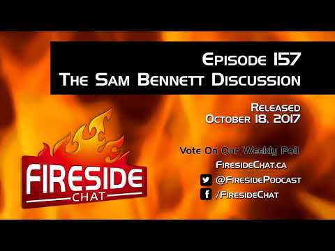 Fireside Chat Episode 157: The Sam Bennett Discussion