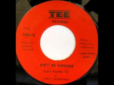 Sweet Happenings & Teddy Washington - Ain't No Sunshine