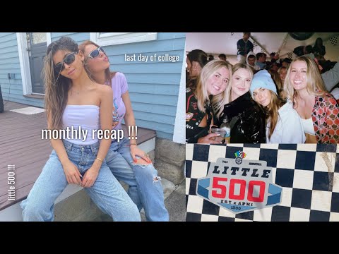 monthly recap!! last day of college, little 500, friends, etc.