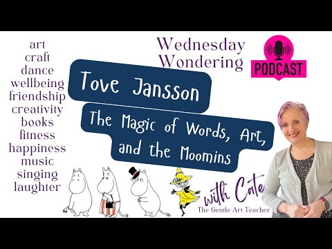 The Art of Tove Jansson: Storytelling, Freedom, and the Moomins