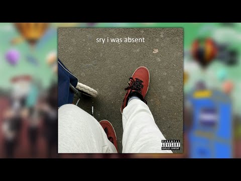 "sry i was absent" by mrhober