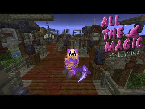A Mixed Bag of Smaller Mods: ATM Spellbound Minecraft 1.16.5 LP EP #55