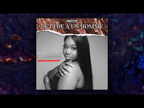 Maïssa - Lettre A Un Homme (PLAY M & D'JO KOMPA REMIX)