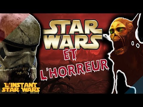 L'Instant Star Wars #24 - L'Horreur & Star Wars (Legends/Canon)