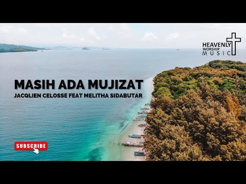 Masih ada mujizat - Jacqlien Celosse feat Melitha Sidabutar || Lagu Rohani Kristen
