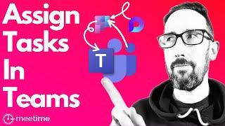 How To Assign Tasks In Microsoft Teams