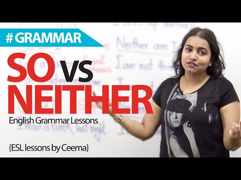 Difference between 'So' & 'Neither' - English Grammar lesson