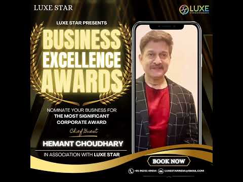 Nominate Your Business in Luxe Star Business Excellence Awards, Chief Guest Actor Hemant Choudhary