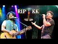 Arijit Singh Tribute To KK Rest In Peace KK It S Heartbreaking