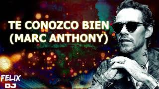 te conozco bien marc anthony letra