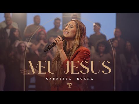 GABRIELA ROCHA | MEU JESUS (AO VIVO)