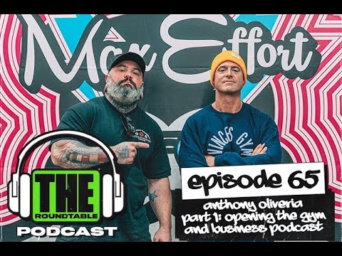 EP.65 | Anthony Olivera Part 1: Opening a Gym | The Roundtable Podcast