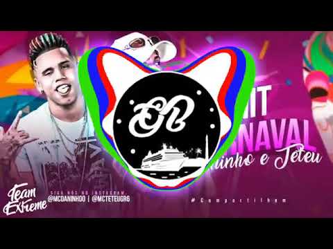 Mc Teteu Mc Daninho ritmo do carnaval grave no paredão