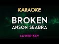 Anson Seabra - Broken (LOWER Key Karaoke Instrumental)