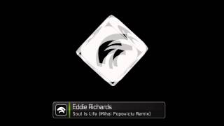 Eddie RIchards - Soul is Life (Mihai Popoviciu Remix)