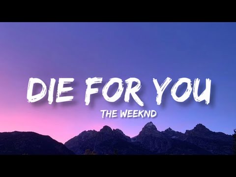 The Weeknd - Die For You (lyrics)