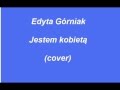 Edyta Górniak - Jestem kobietą (cover) 