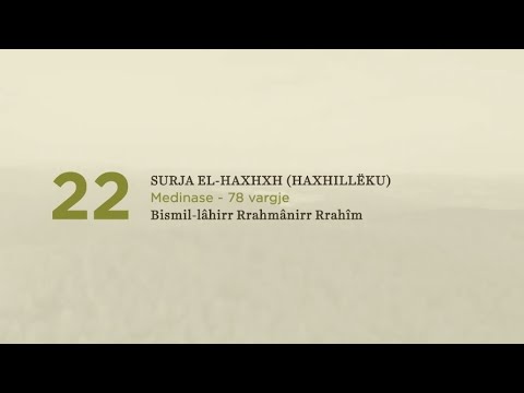 22. Surja El Haxh (Haxhilleku)