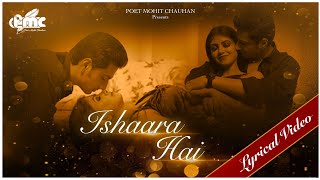 Ishaara Hai | Lyrical Music Video 2022 | Mohit Chauhan Best Song | New Hindi Sensual Song 2022