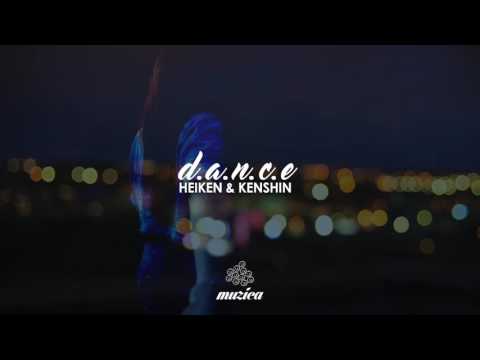 Heiken & Kenshin - D.A.N.C.E (Original Mix)