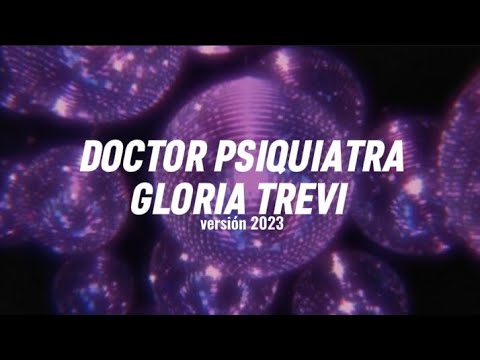 Gloria Trevi - Dr. Psiquiatra | Versión 2023 | (Letra)