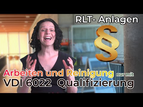 RLT- Anlagen: Reinigungs- und Instandhaltungsarbeiten NUR mit "VDI 6022 KATEGORIE B"- QUALIFIZIERUNG