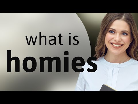 Understanding "Homies" in English