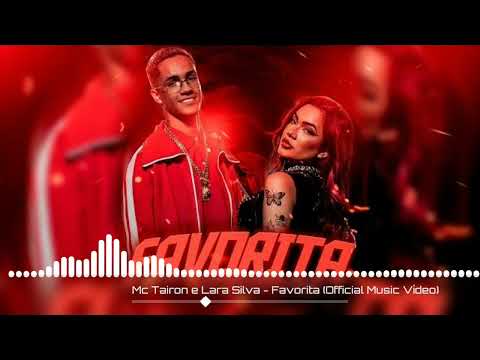 MC Tairon e Lara Silva - Favorita (DG FUNK)