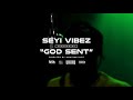 Seyi Vibez - God Sent (Activated Section)