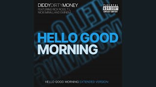 Diddy - Hello Good Morning (Extended Version) [feat. Rick Ross, T.I., Nicki Minaj &amp; Eminem]
