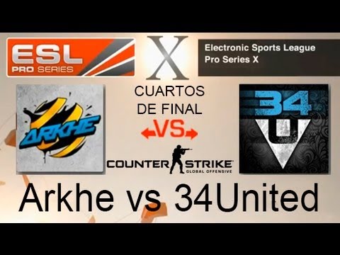 EPS X - Arkhe vs 34United - Cuartos de final - Counter-Strike: GO