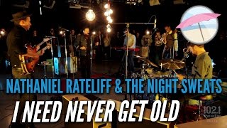 Nathaniel Rateliff & The Night Sweats - I Need Never Get Old (Live at the Edge)