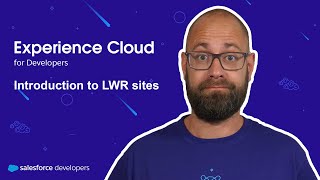 Introducing Salesforce Experience Cloud LWR Sites | Lightning Web Runtime