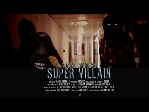 BLACKK CHRONICAL - SUPERVILLAIN (OFFICIAL VIDEO)