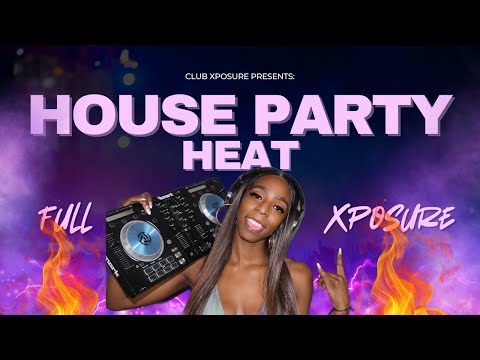 House Party Heat: DJ Full Xposure & Friends. Throwbacks,Hip-Hop, Reggaeton & Dancehall Live DJ Set!