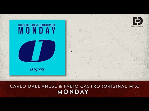 Carlo Dall'Anese & Fabio Castro - Monday (Original Mix) - Dance Essentials