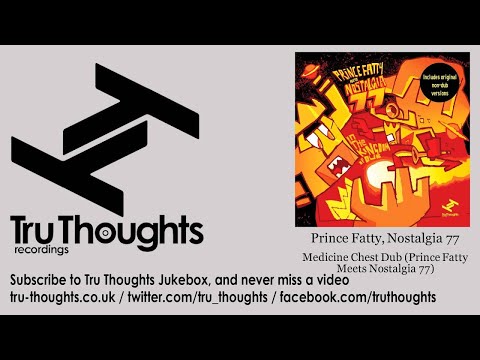 Prince Fatty, Nostalgia 77 - Medicine Chest Dub - Prince Fatty Meets Nostalgia 77