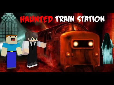 HAUNTED TRAIN STATION Minecraft Horror Story