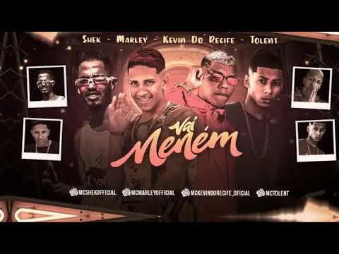 MC SHEK MC MARLEY KEVIN DO RECIFE MC TOLENT -VAI NENÉM  -REMIX BREGA FUNK 2021