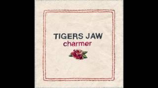 Tigers Jaw - Slow Come On