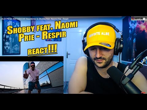 AUZI PIESA ADEVARATA!!!  Reacționez la Shobby feat. Naomi Prie - Respir