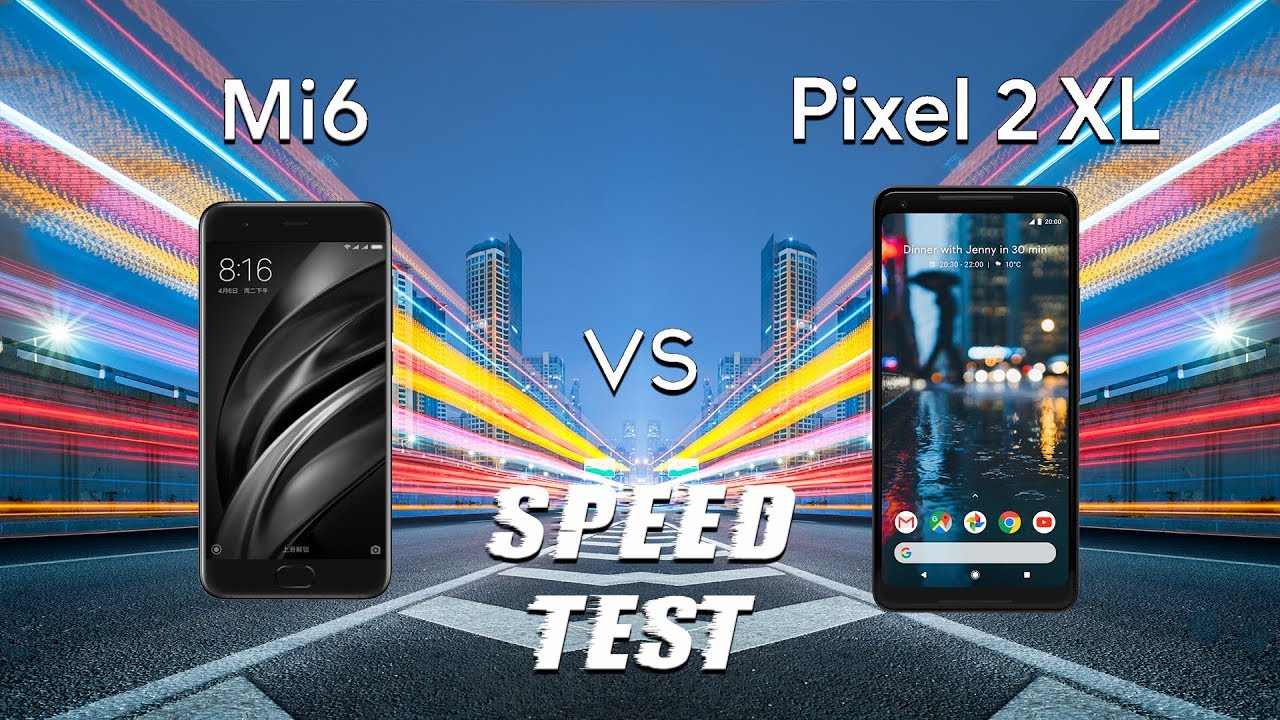Mi 6 vs Pixel 2 XL: Speed Test