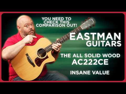 Eastman vs. Taylor | Best Value Grand Auditoriums! AC222CE vs. 214ce Plus
