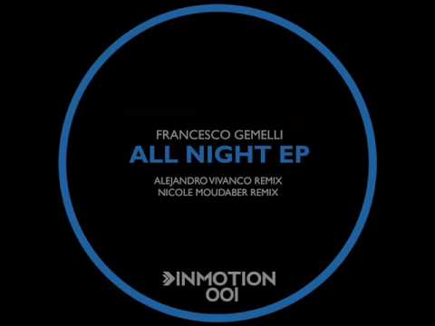 Francesco Gemelli - All Night (Original Mix)