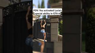 POV: Lucia&#39;s special ability in GTA 6 be like #gta6 #shorts #lucia #gta5