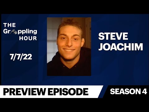 GRAPPLING HOUR | Steve Joachim Preview | 7-7-22